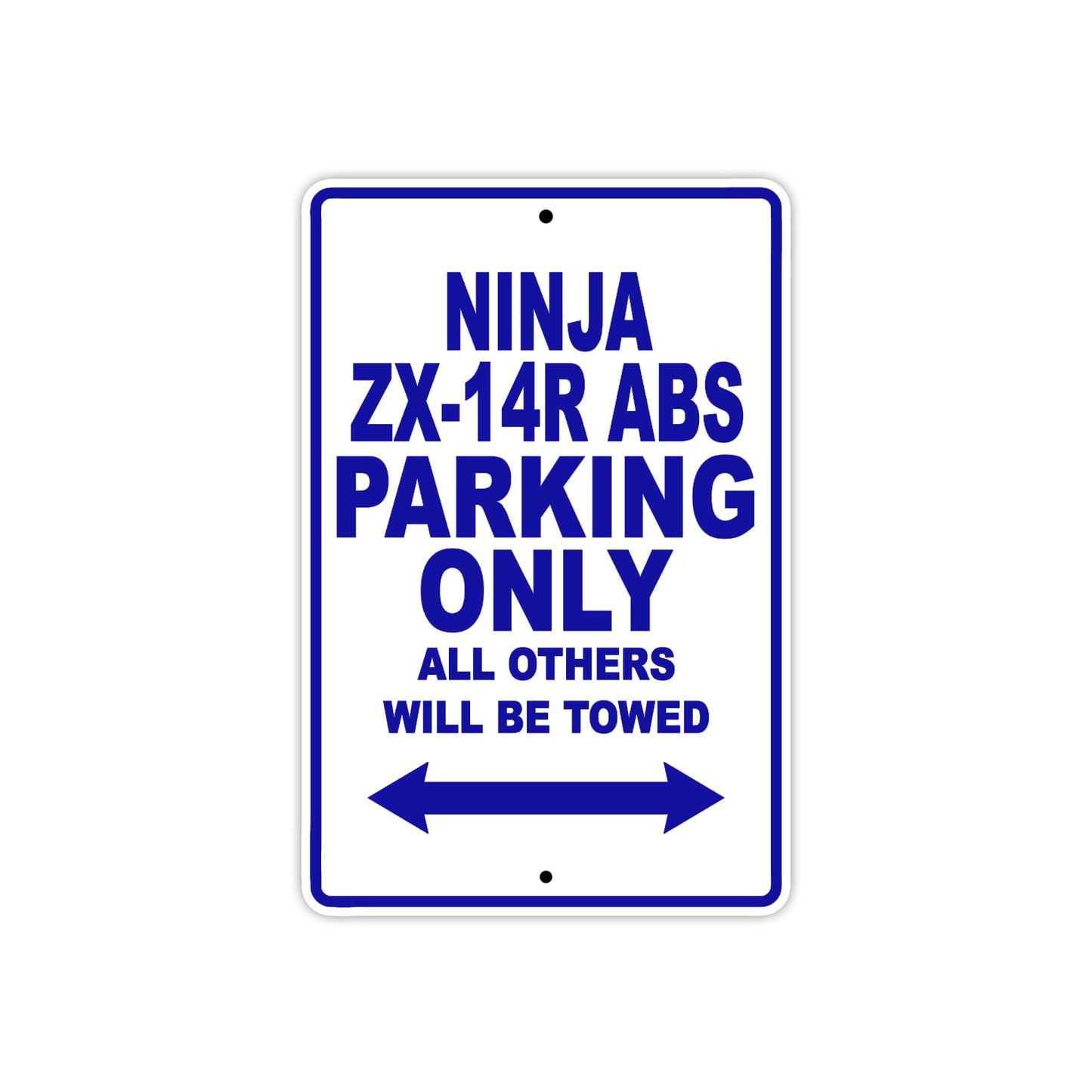Ninja ZX-14R ABS Motorcycle Parking Only All Others Will Be Towed Aluminum Metal Sign