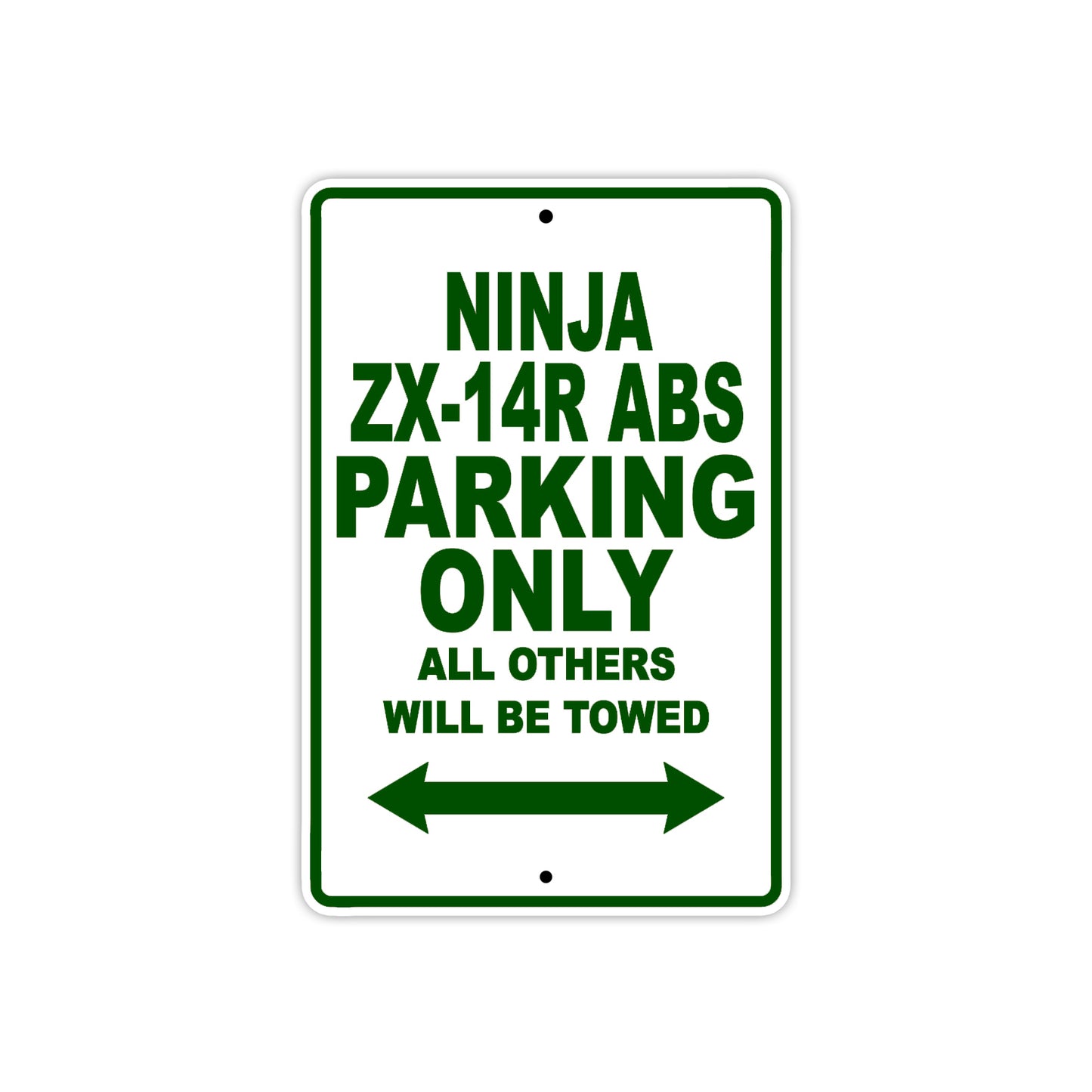 Ninja ZX-14R ABS Motorcycle Parking Only All Others Will Be Towed Aluminum Metal Sign
