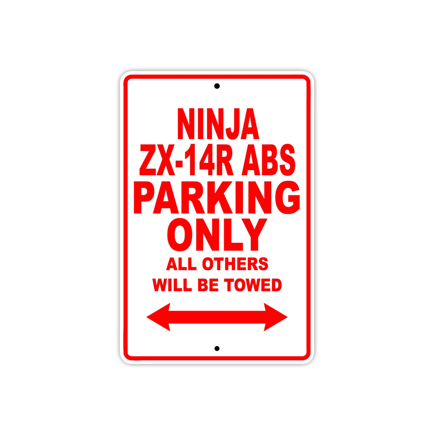Ninja ZX-14R ABS Motorcycle Parking Only All Others Will Be Towed Aluminum Metal Sign