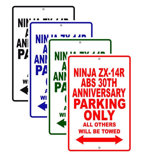 Ninja ZX-14R ABS 30th Anniversary Motorcycle Parking Only All Others Will Be Towed Aluminum Metal Sign