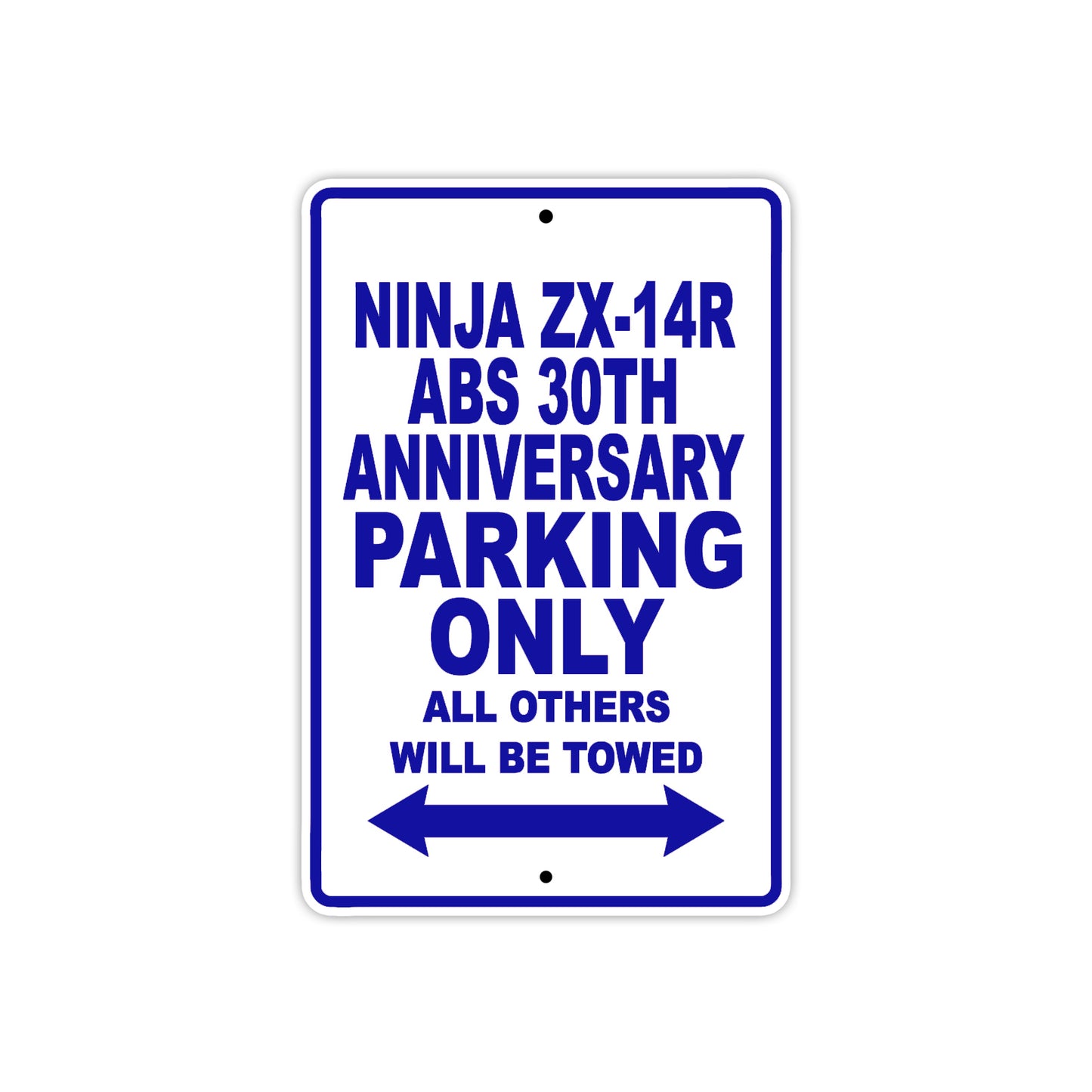 Ninja ZX-14R ABS 30th Anniversary Motorcycle Parking Only All Others Will Be Towed Aluminum Metal Sign
