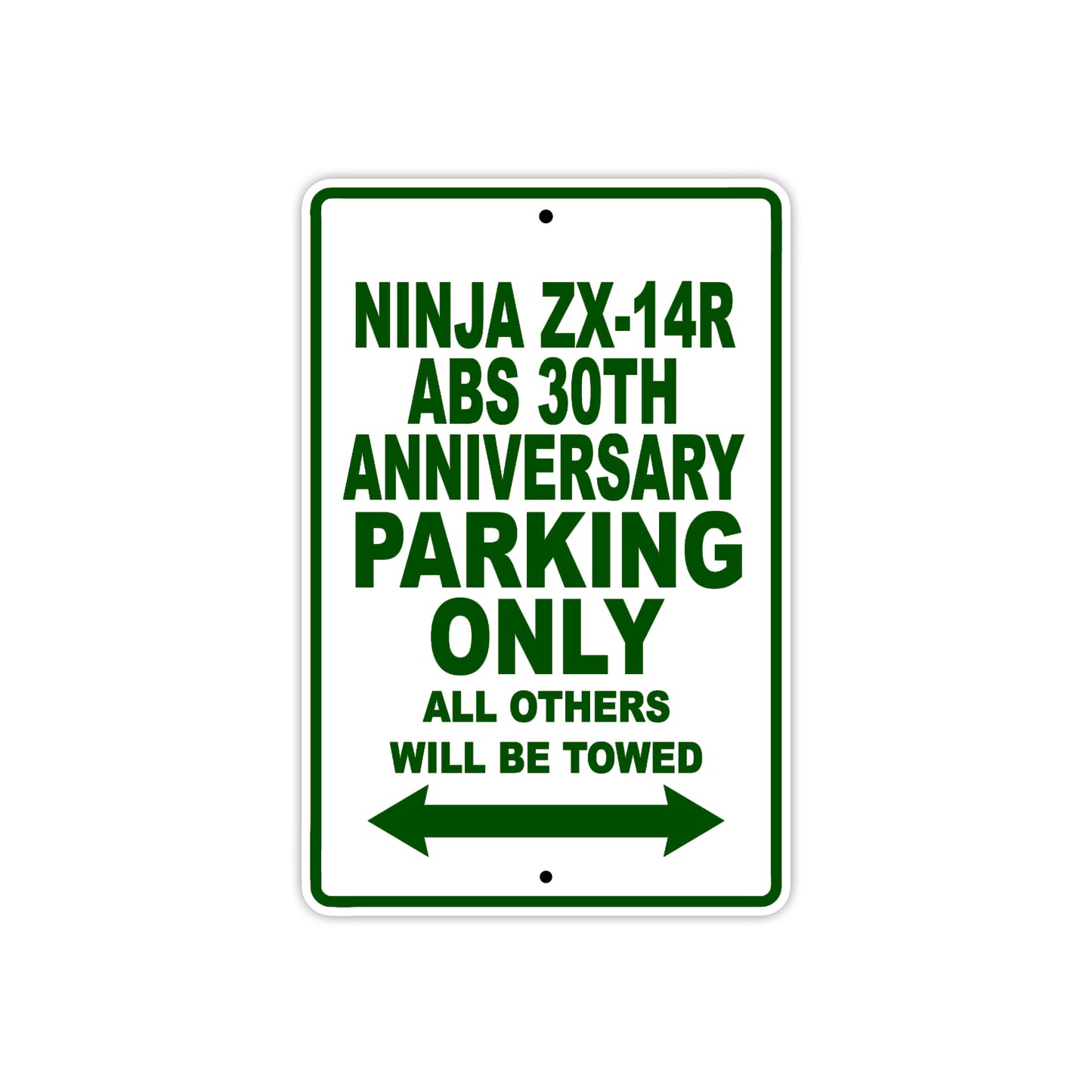 Ninja ZX-14R ABS 30th Anniversary Motorcycle Parking Only All Others Will Be Towed Aluminum Metal Sign