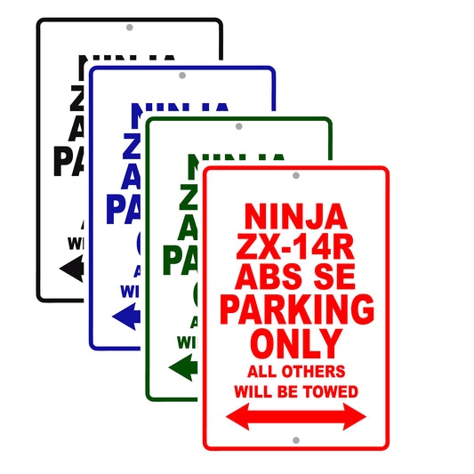 Ninja ZX-14R ABS SE Motorcycle Parking Only All Others Will Be Towed Aluminum Metal Sign
