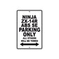Ninja ZX-14R ABS SE Motorcycle Parking Only All Others Will Be Towed Aluminum Metal Sign