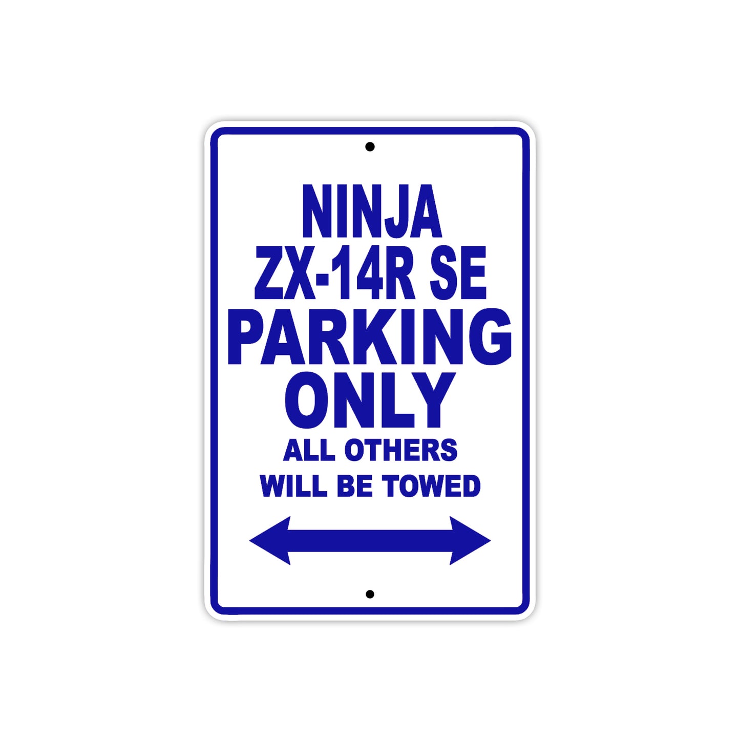 Ninja ZX-14R SE Motorcycle Parking Only All Others Will Be Towed Aluminum Metal Sign