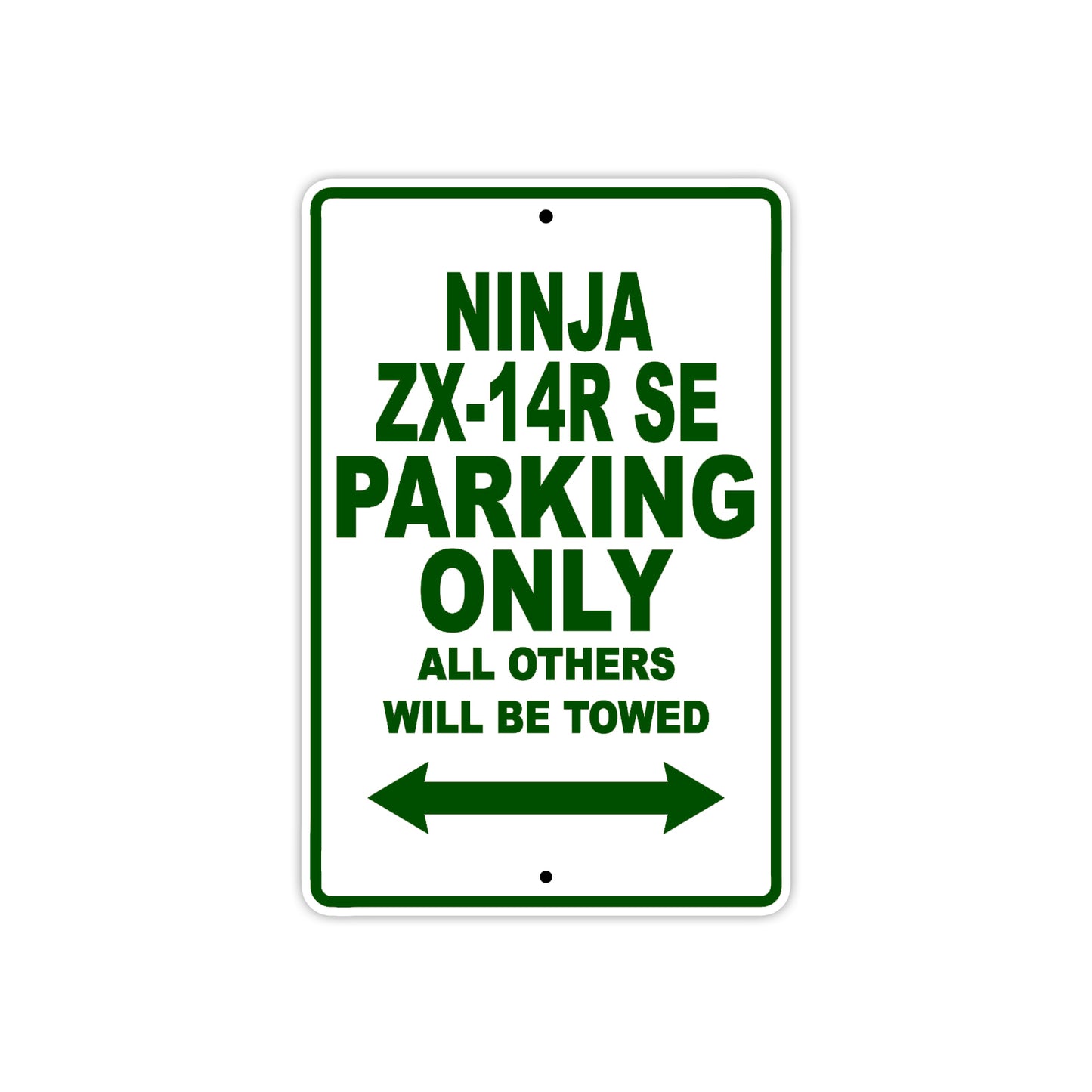 Ninja ZX-14R SE Motorcycle Parking Only All Others Will Be Towed Aluminum Metal Sign