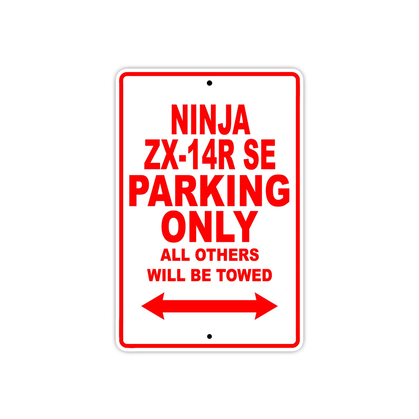 Ninja ZX-14R SE Motorcycle Parking Only All Others Will Be Towed Aluminum Metal Sign
