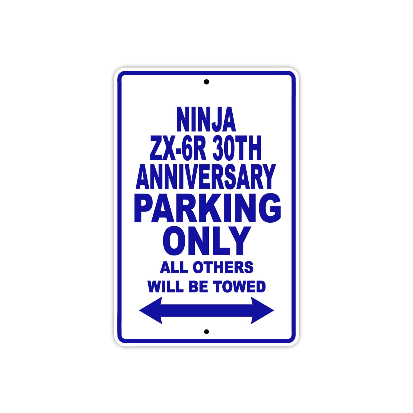 Ninja ZX-6R 30th Anniversary Motorcycle Parking Only All Others Will Be Towed Aluminum Metal Sign