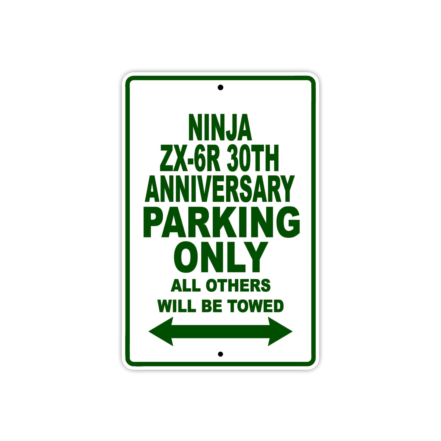 Ninja ZX-6R 30th Anniversary Motorcycle Parking Only All Others Will Be Towed Aluminum Metal Sign