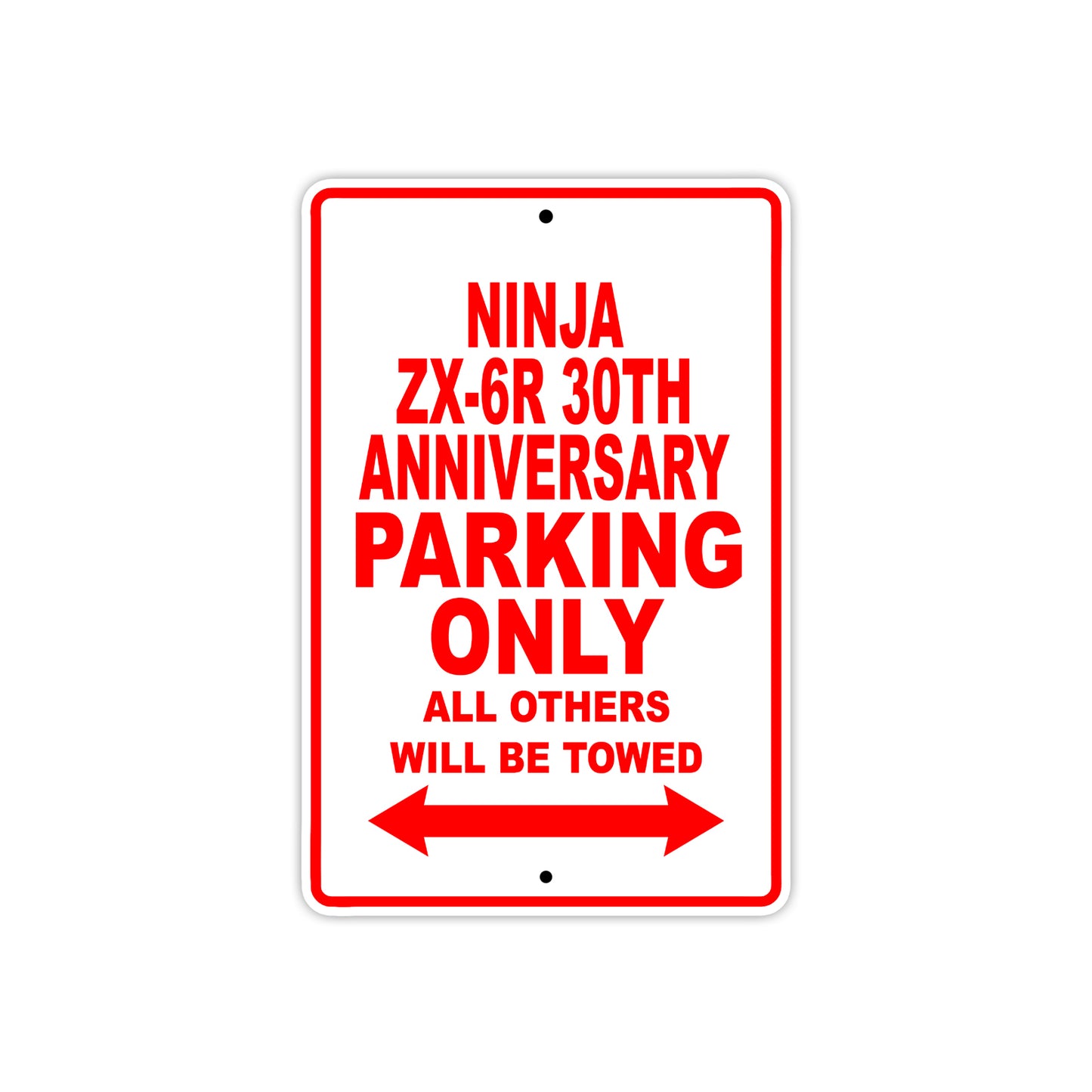 Ninja ZX-6R 30th Anniversary Motorcycle Parking Only All Others Will Be Towed Aluminum Metal Sign