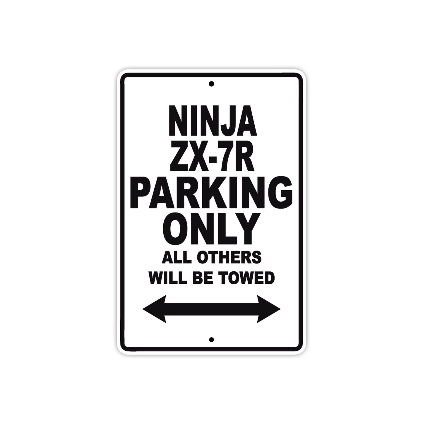 Ninja ZX-7R Motorcycle Parking Only All Others Will Be Towed Aluminum Metal Sign