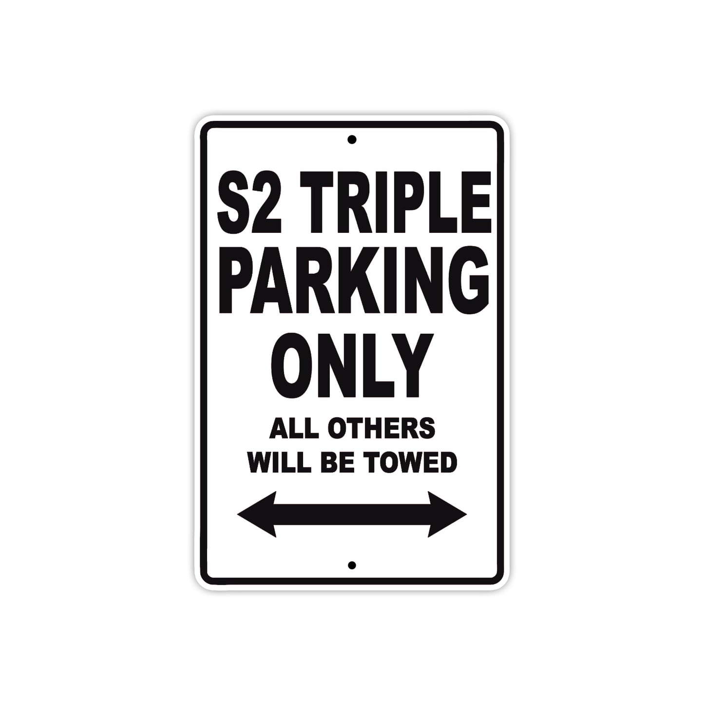 S2 Triple Motorcycle Parking Only All Others Will Be Towed Aluminum Metal Sign