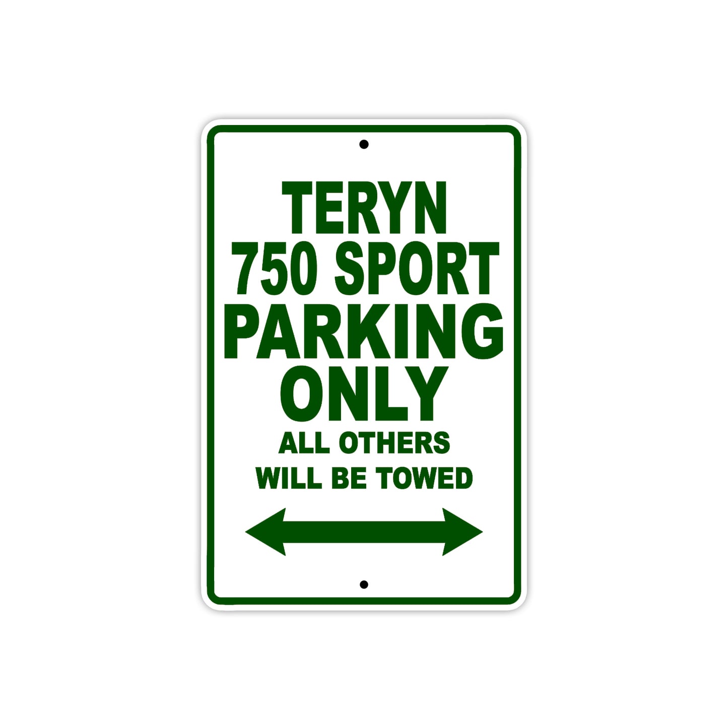 Teryn 750 Sport Motorcycle Parking Only All Others Will Be Towed Aluminum Metal Sign