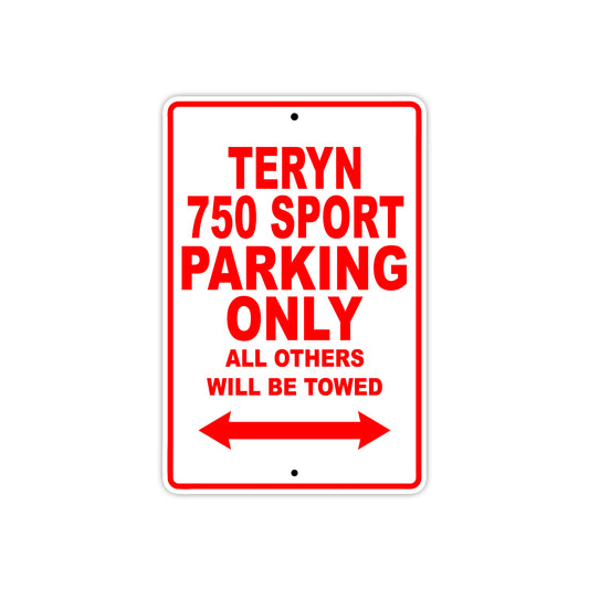 Teryn 750 Sport Motorcycle Parking Only All Others Will Be Towed Aluminum Metal Sign