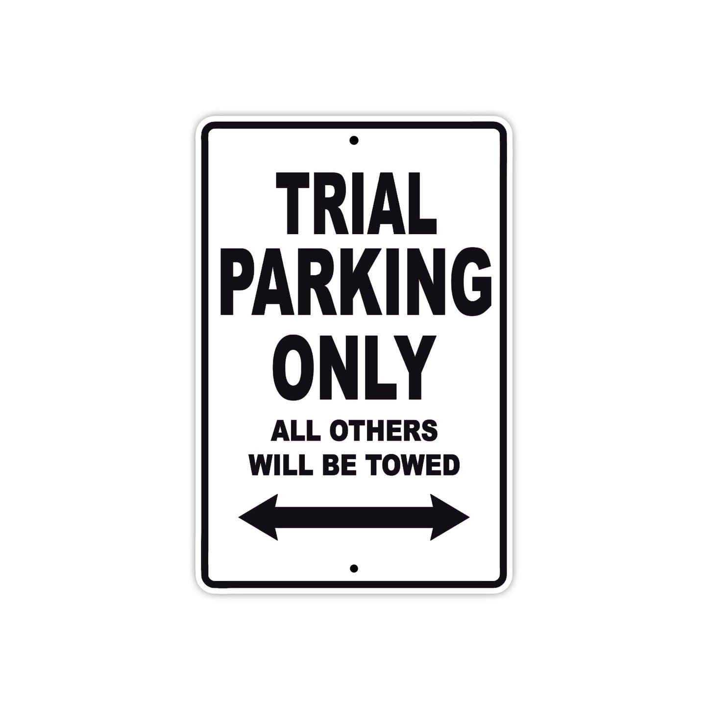 Trial Motorcycle Parking Only All Others Will Be Towed Aluminum Metal Sign