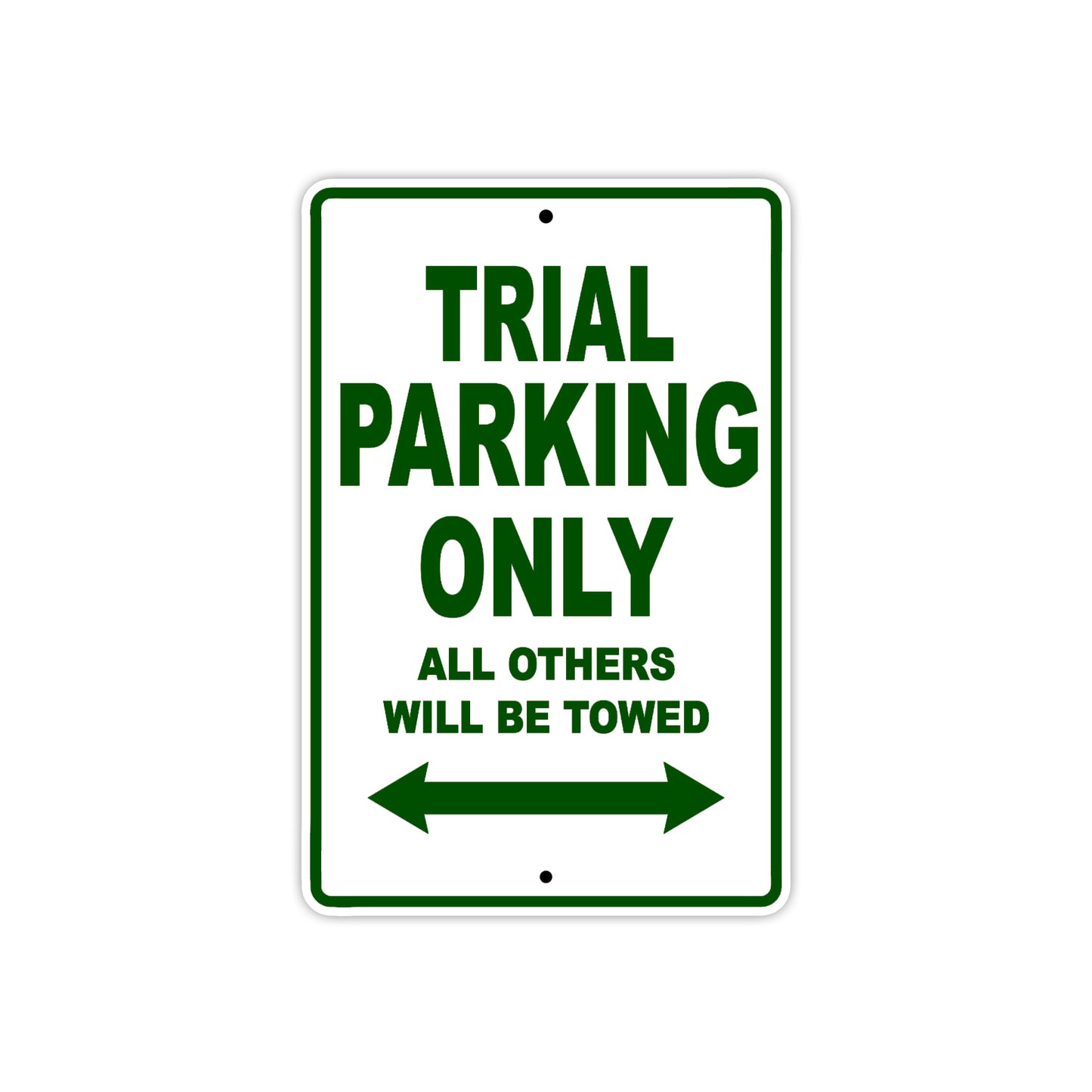Trial Motorcycle Parking Only All Others Will Be Towed Aluminum Metal Sign