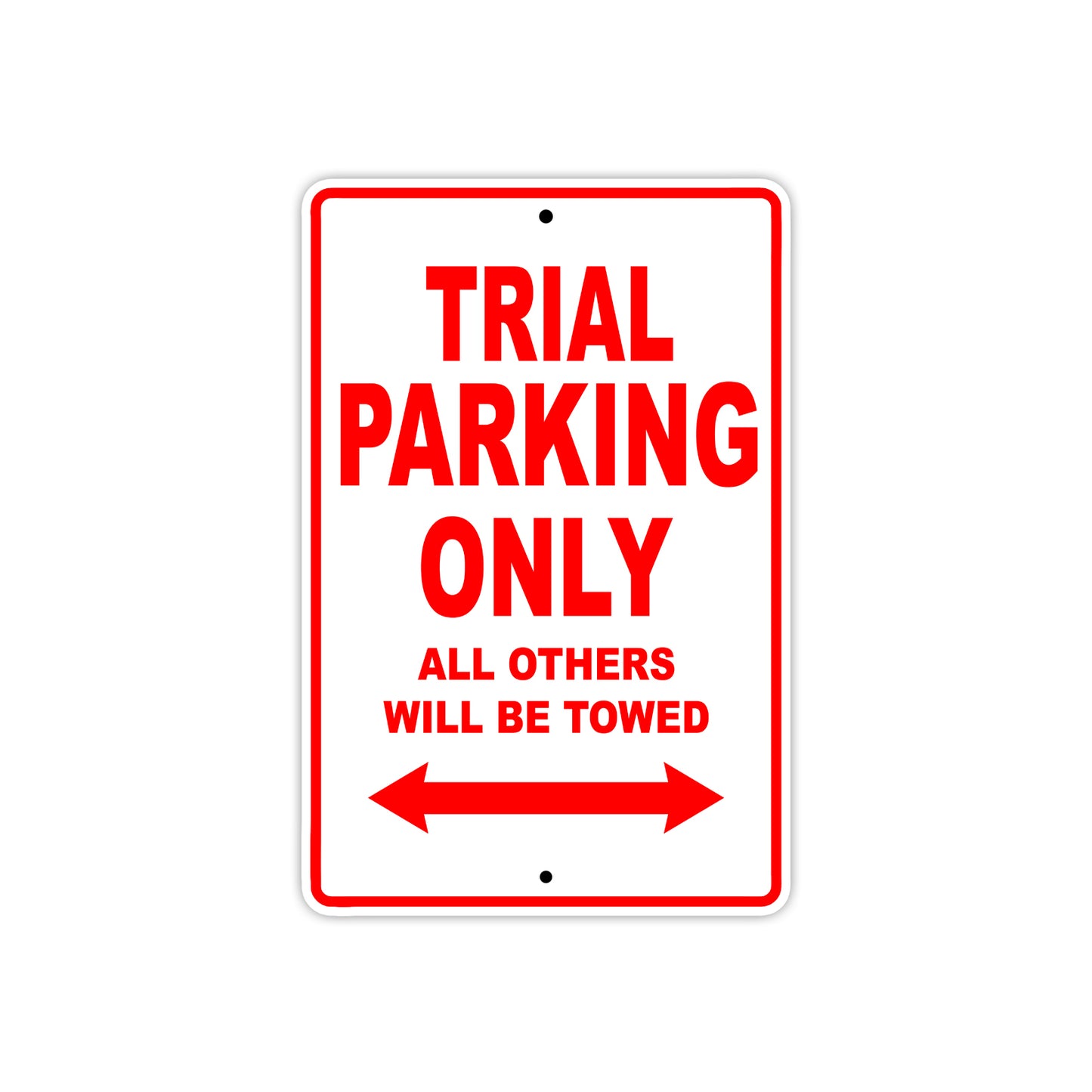 Trial Motorcycle Parking Only All Others Will Be Towed Aluminum Metal Sign