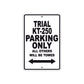 Trial KT-250 Motorcycle Parking Only All Others Will Be Towed Aluminum Metal Sign