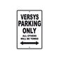 Versys Motorcycle Parking Only All Others Will Be Towed Aluminum Metal Sign