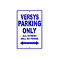 Versys Motorcycle Parking Only All Others Will Be Towed Aluminum Metal Sign