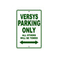 Versys Motorcycle Parking Only All Others Will Be Towed Aluminum Metal Sign