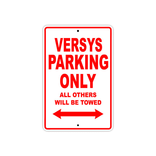 Versys Motorcycle Parking Only All Others Will Be Towed Aluminum Metal Sign