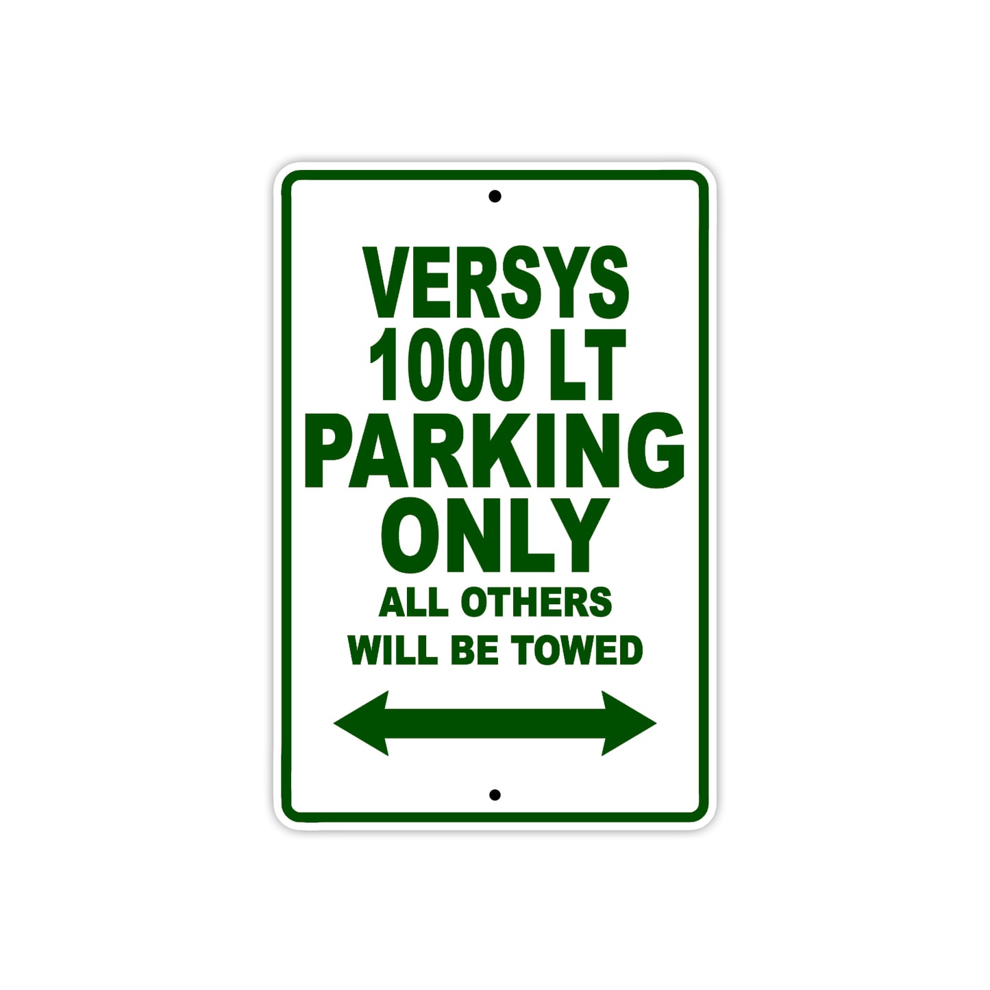 Versys 1000 LT Motorcycle Parking Only All Others Will Be Towed Aluminum Metal Sign