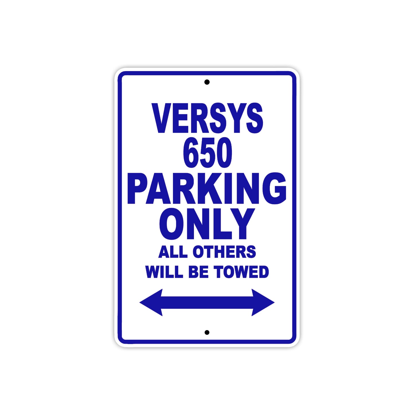 Versys 650 Motorcycle Parking Only All Others Will Be Towed Aluminum Metal Sign