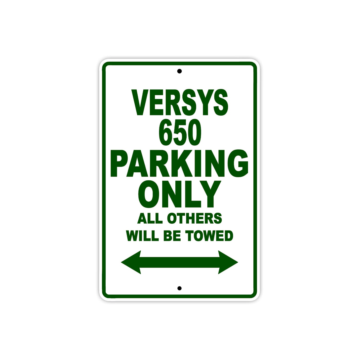 Versys 650 Motorcycle Parking Only All Others Will Be Towed Aluminum Metal Sign