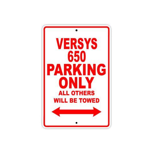 Versys 650 Motorcycle Parking Only All Others Will Be Towed Aluminum Metal Sign