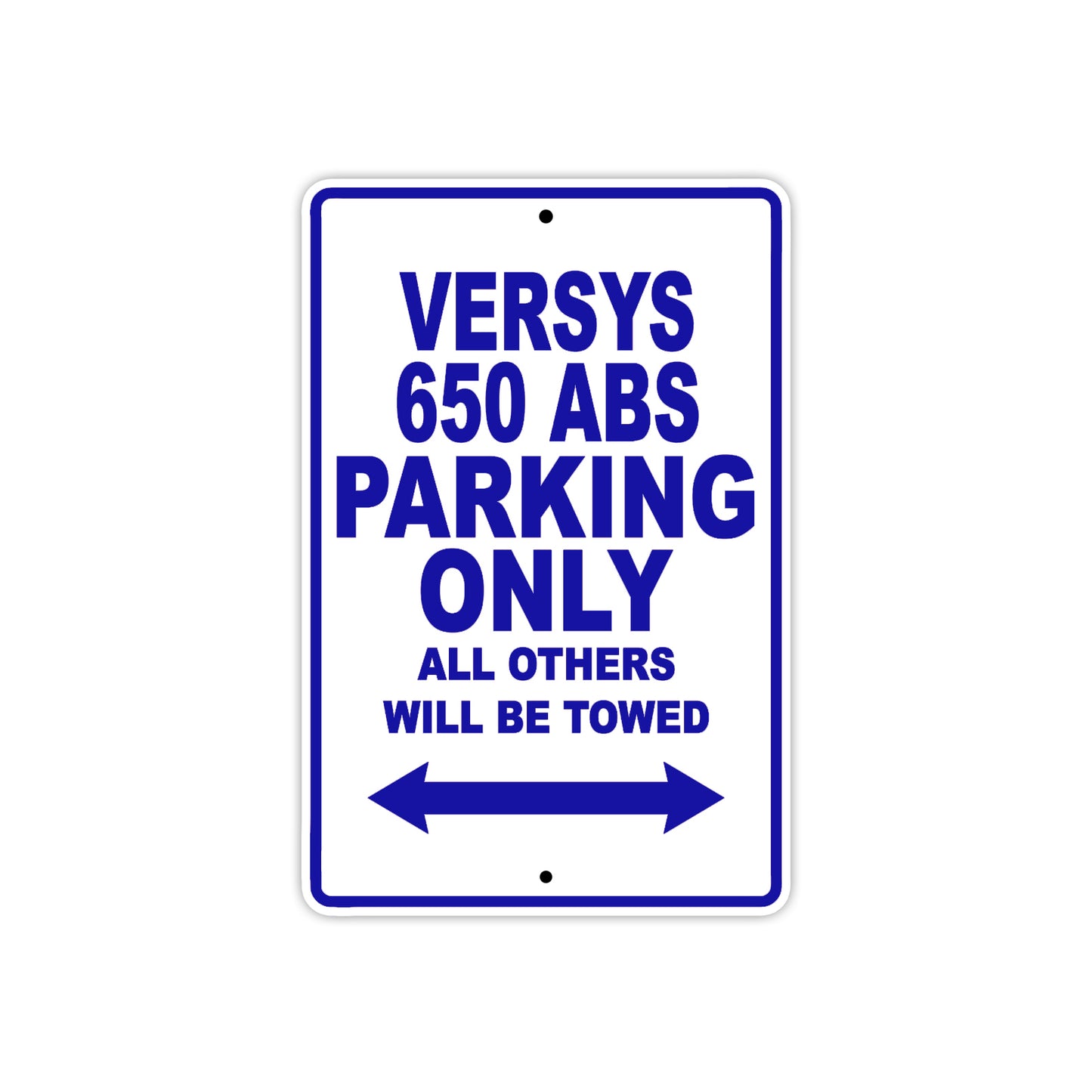 Versys 650 ABS Motorcycle Parking Only All Others Will Be Towed Aluminum Metal Sign