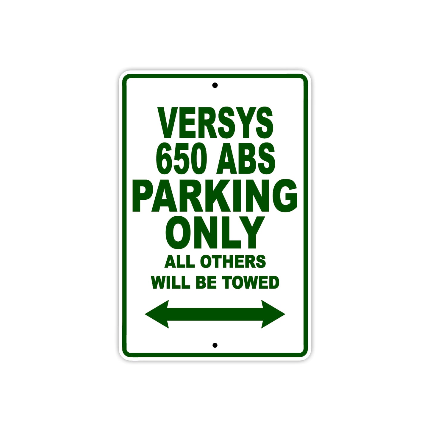 Versys 650 ABS Motorcycle Parking Only All Others Will Be Towed Aluminum Metal Sign
