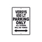 Versys 650 LT Motorcycle Parking Only All Others Will Be Towed Aluminum Metal Sign