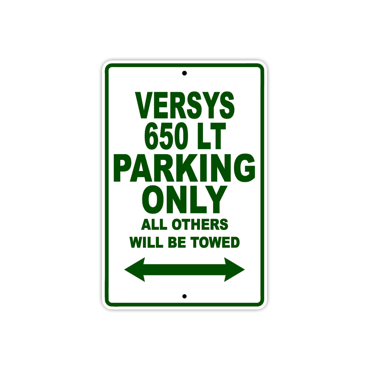 Versys 650 LT Motorcycle Parking Only All Others Will Be Towed Aluminum Metal Sign