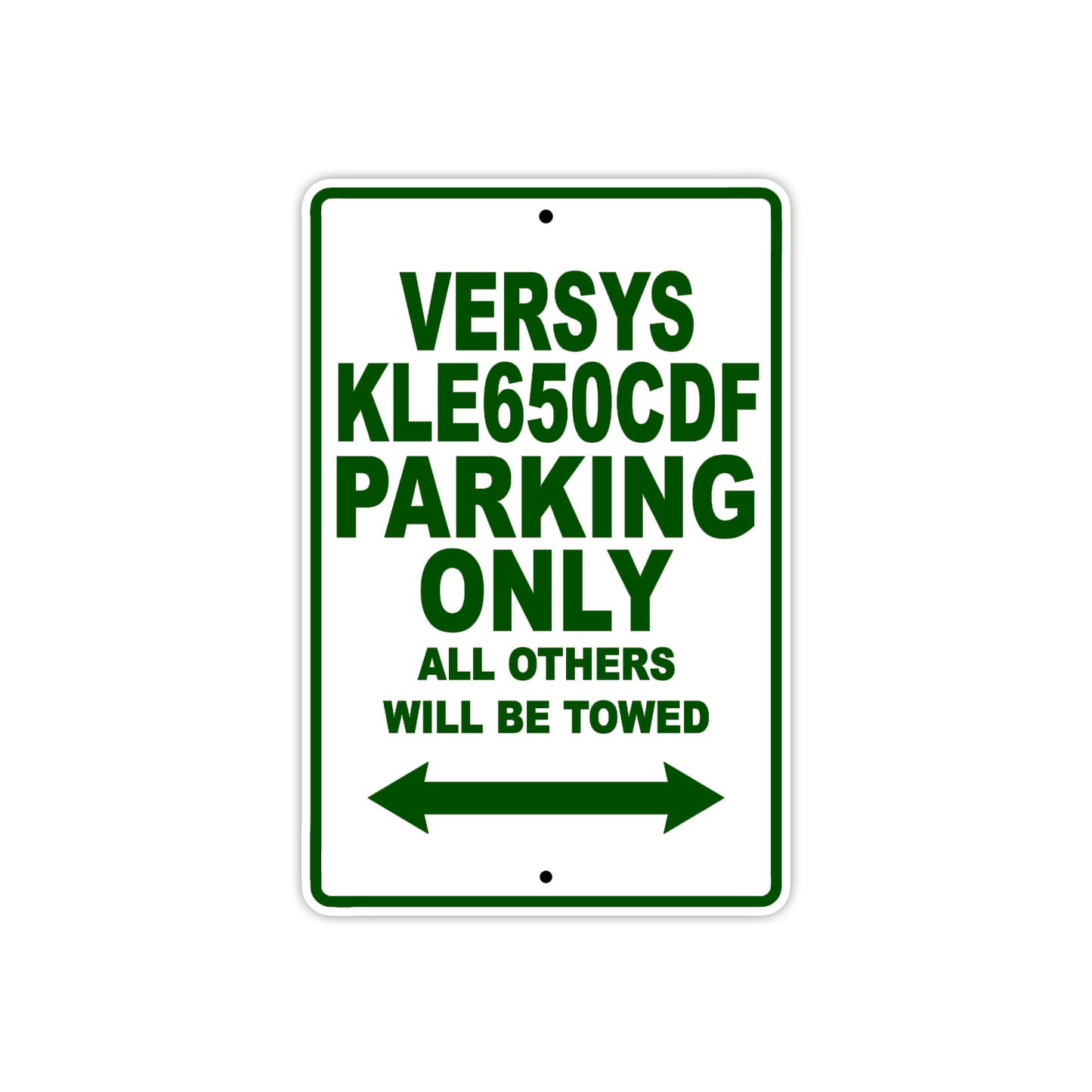 Versys KLE650CDF Motorcycle Parking Only All Others Will Be Towed Aluminum Metal Sign