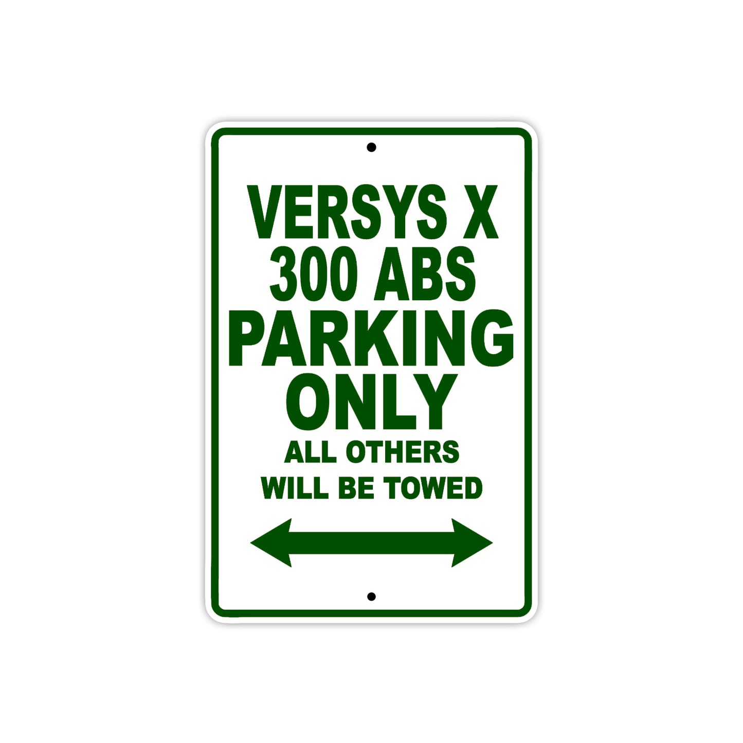 Versys X 300 ABS Motorcycle Parking Only All Others Will Be Towed Aluminum Metal Sign