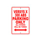 Versys X 300 ABS Motorcycle Parking Only All Others Will Be Towed Aluminum Metal Sign