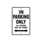 VN Motorcycle Parking Only All Others Will Be Towed Aluminum Metal Sign