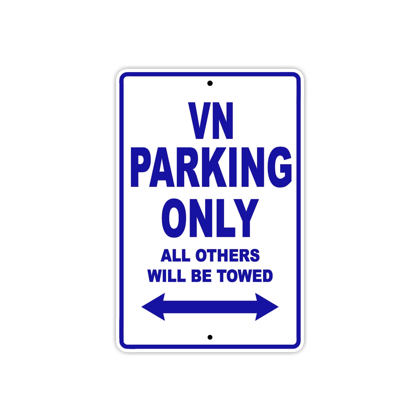 VN Motorcycle Parking Only All Others Will Be Towed Aluminum Metal Sign