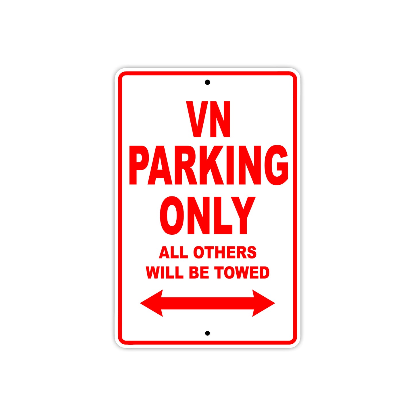 VN Motorcycle Parking Only All Others Will Be Towed Aluminum Metal Sign