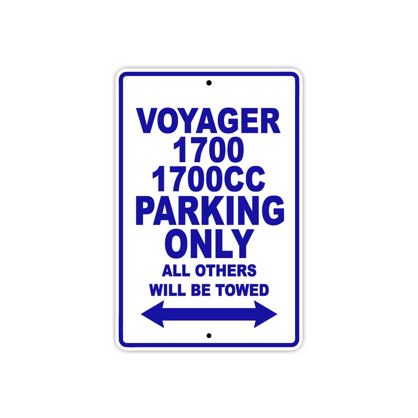 Voyager 1700 1700CC Motorcycle Parking Only All Others Will Be Towed Aluminum Metal Sign
