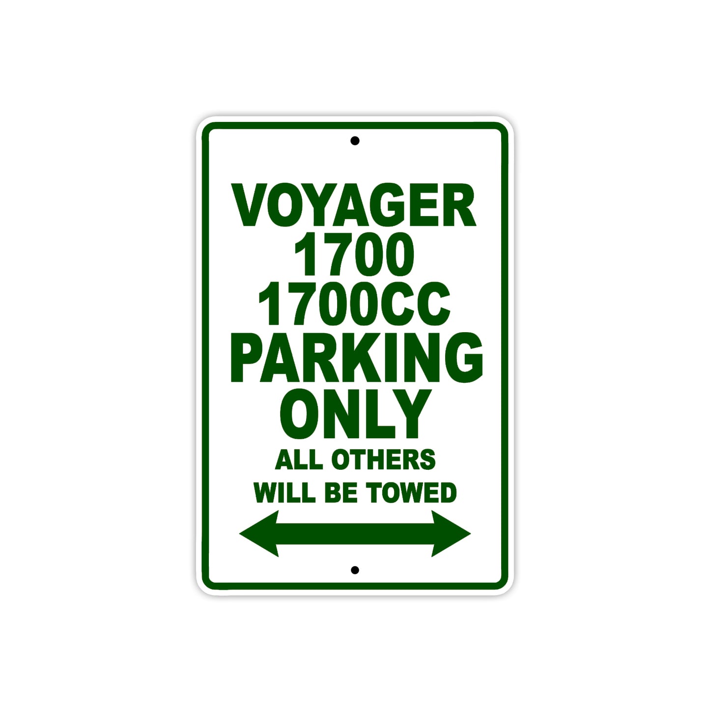 Voyager 1700 1700CC Motorcycle Parking Only All Others Will Be Towed Aluminum Metal Sign