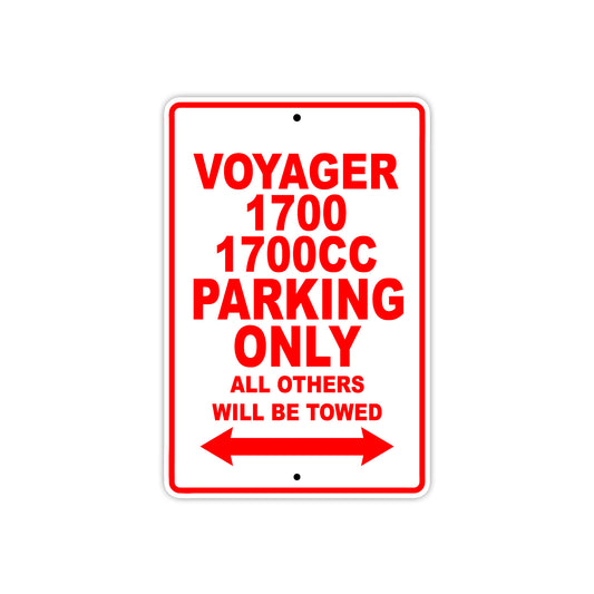 Voyager 1700 1700CC Motorcycle Parking Only All Others Will Be Towed Aluminum Metal Sign