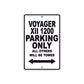 Voyager XII 1200 Motorcycle Parking Only All Others Will Be Towed Aluminum Metal Sign