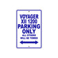 Voyager XII 1200 Motorcycle Parking Only All Others Will Be Towed Aluminum Metal Sign