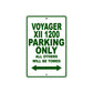 Voyager XII 1200 Motorcycle Parking Only All Others Will Be Towed Aluminum Metal Sign