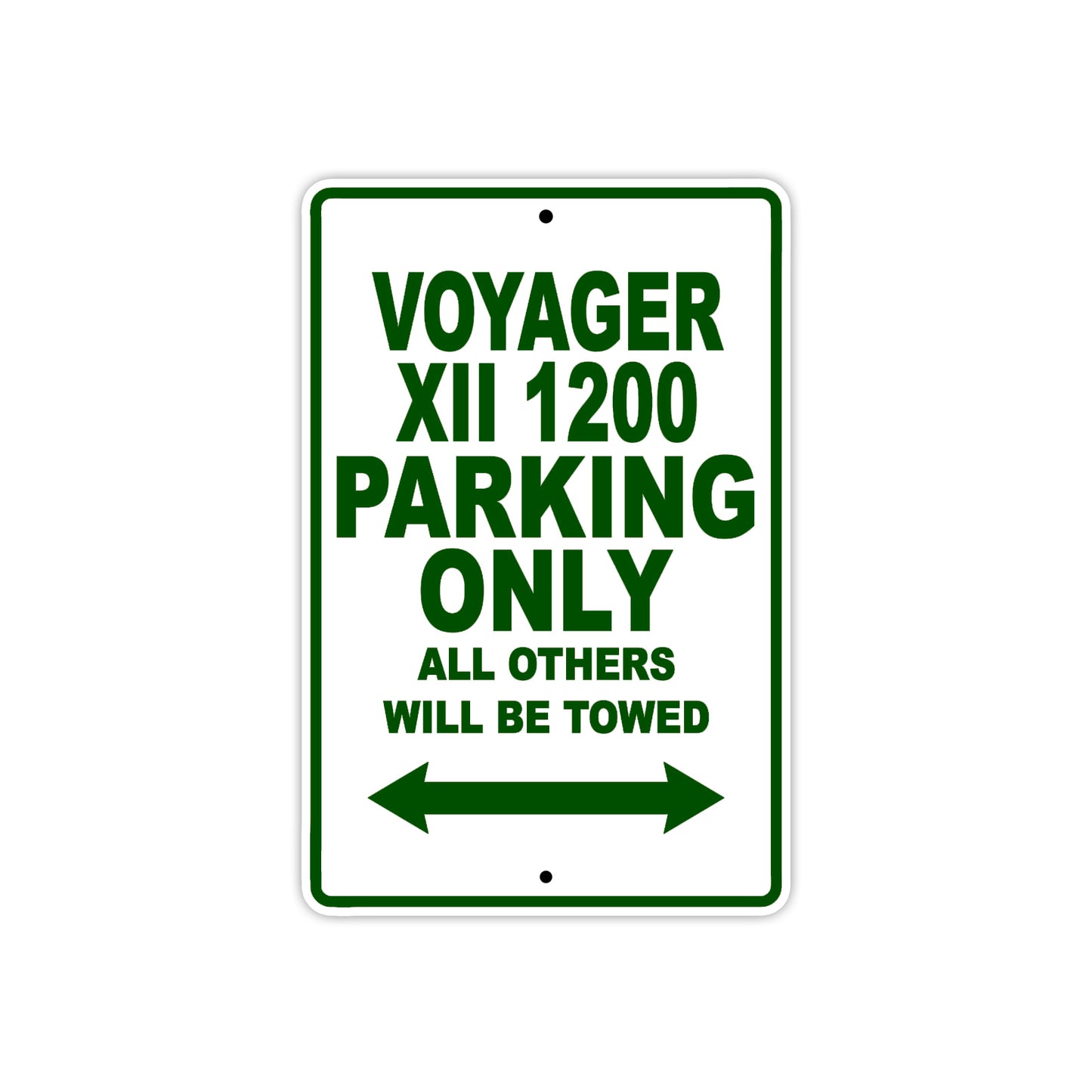 Voyager XII 1200 Motorcycle Parking Only All Others Will Be Towed Aluminum Metal Sign