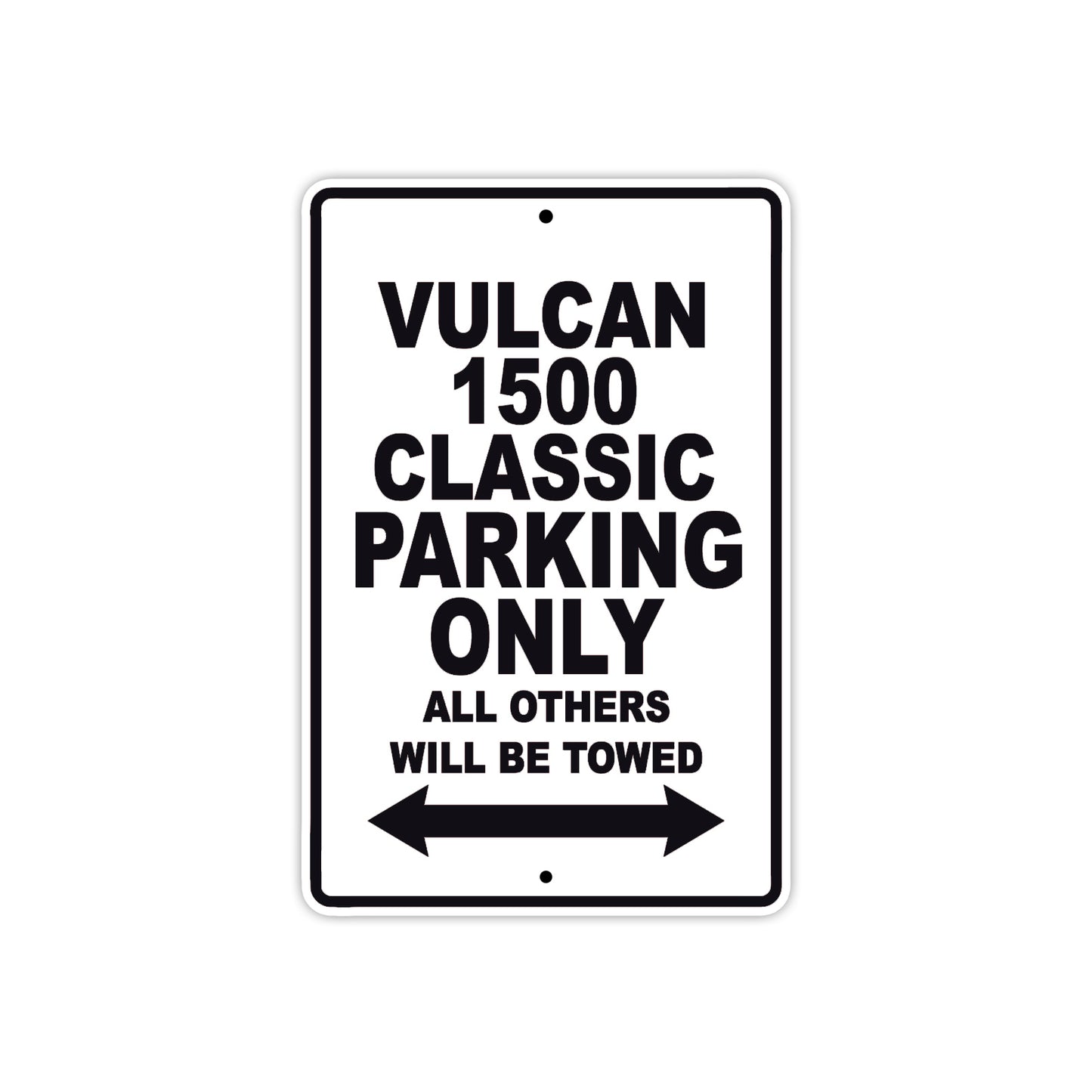 Vulcan 1500 Classic Motorcycle Parking Only All Others Will Be Towed Aluminum Metal Sign