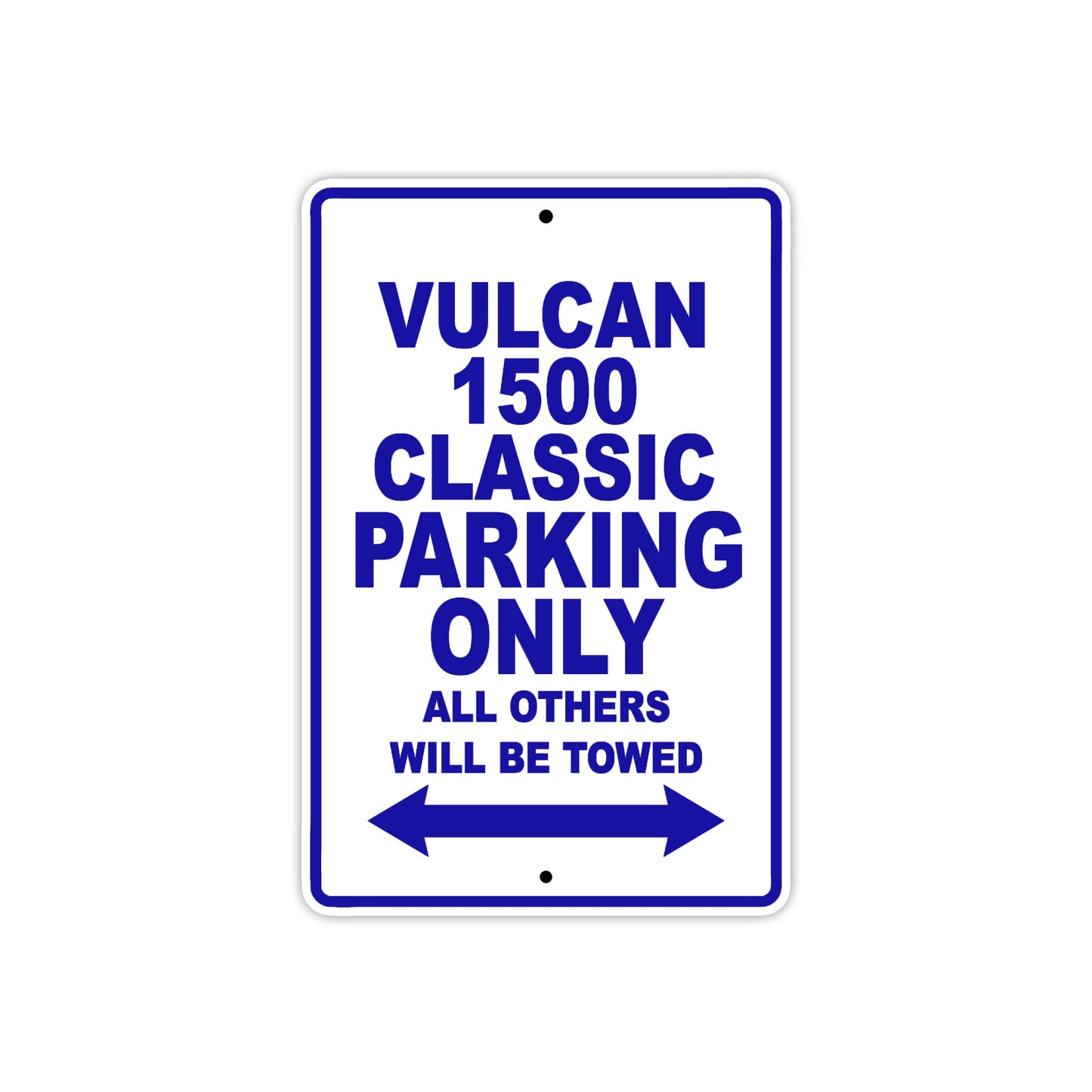 Vulcan 1500 Classic Motorcycle Parking Only All Others Will Be Towed Aluminum Metal Sign
