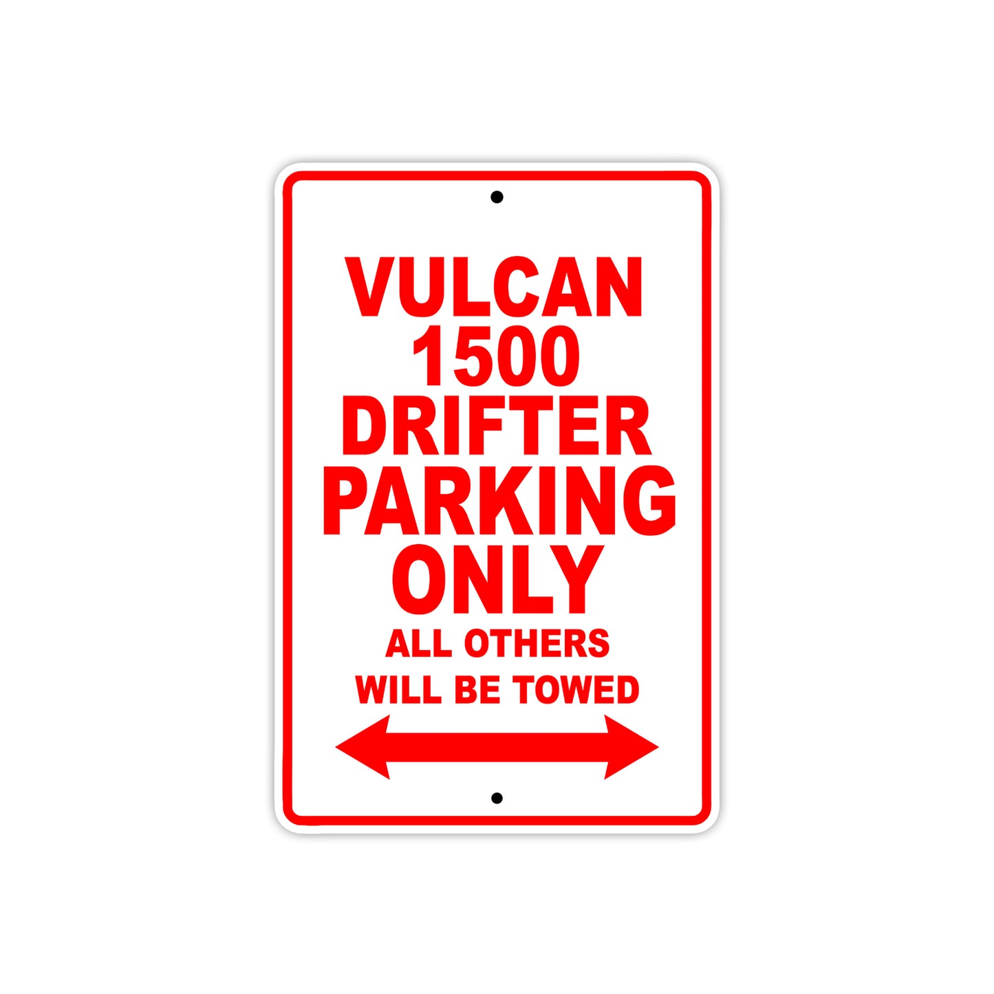 Vulcan 1500 Drifter Motorcycle Parking Only All Others Will Be Towed Aluminum Metal Sign